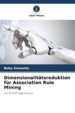 Dimensionalitätsreduktion für Association Rule Mining
