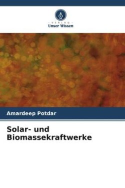 Solar- und Biomassekraftwerke