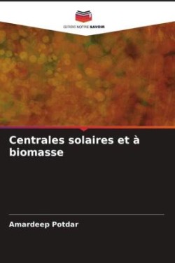 Centrales solaires et à biomasse