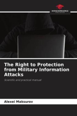 Right to Protection from Military Information Attacks