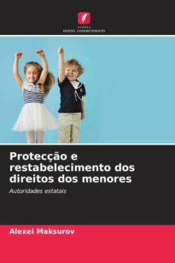 Protecção e restabelecimento dos direitos dos menores