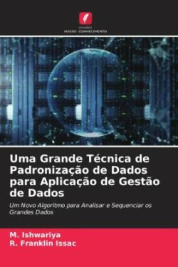 Uma Grande Técnica de Padronização de Dados para Aplicação de Gestão de Dados