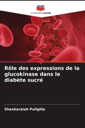Rôle des expressions de la glucokinase dans le diabète sucré