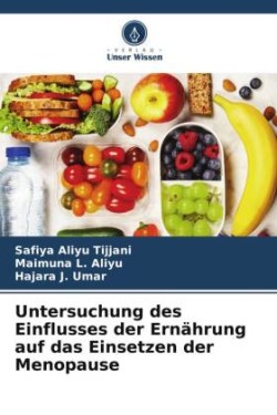 Untersuchung des Einflusses der Ernährung auf das Einsetzen der Menopause