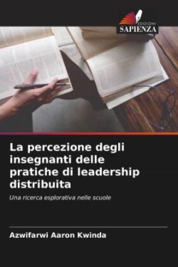 percezione degli insegnanti delle pratiche di leadership distribuita