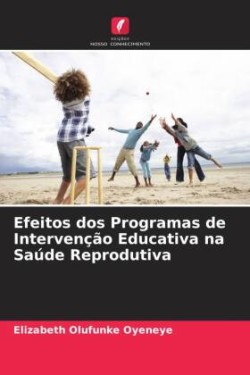 Efeitos dos Programas de Intervenção Educativa na Saúde Reprodutiva