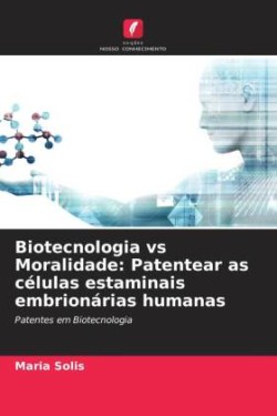 Biotecnologia vs Moralidade