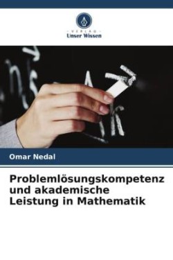 Problemlösungskompetenz und akademische Leistung in Mathematik