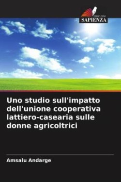 Uno studio sull'impatto dell'unione cooperativa lattiero-casearia sulle donne agricoltrici