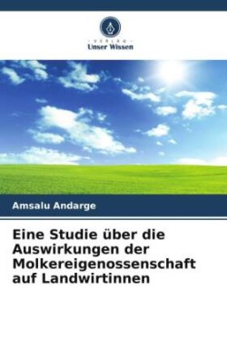 Eine Studie über die Auswirkungen der Molkereigenossenschaft auf Landwirtinnen