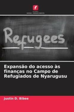 Expansão do acesso às finanças no Campo de Refugiados de Nyarugusu