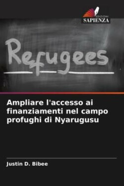 Ampliare l'accesso ai finanziamenti nel campo profughi di Nyarugusu