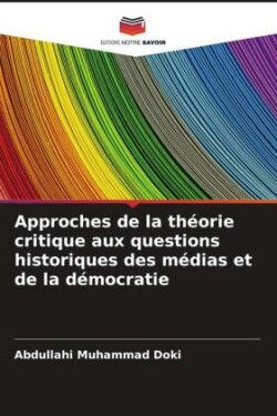 Approches de la théorie critique aux questions historiques des médias et de la démocratie