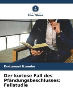 kuriose Fall des Pfändungsbeschlusses