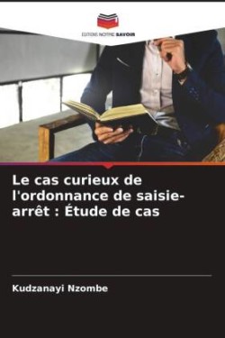 cas curieux de l'ordonnance de saisie-arrêt