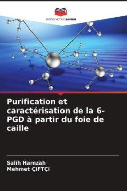 Purification et caractérisation de la 6-PGD à partir du foie de caille