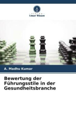 Bewertung der Führungsstile in der Gesundheitsbranche