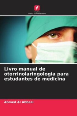 Livro manual de otorrinolaringologia para estudantes de medicina