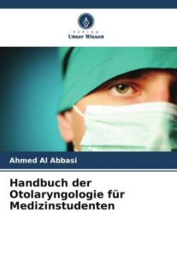 Handbuch der Otolaryngologie für Medizinstudenten