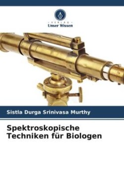 Spektroskopische Techniken für Biologen