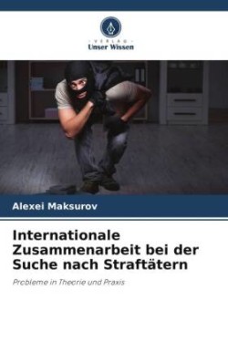 Internationale Zusammenarbeit bei der Suche nach Straftätern