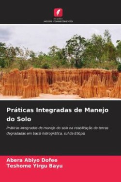 Práticas Integradas de Manejo do Solo