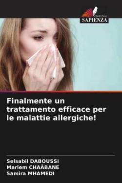 Finalmente un trattamento efficace per le malattie allergiche!