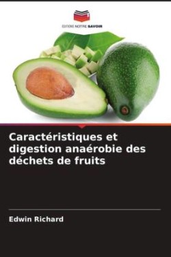 Caractéristiques et digestion anaérobie des déchets de fruits