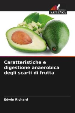 Caratteristiche e digestione anaerobica degli scarti di frutta