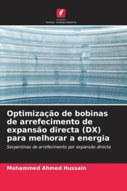 Optimização de bobinas de arrefecimento de expansão directa (DX) para melhorar a energia