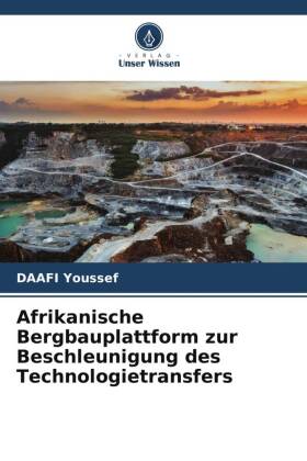 Afrikanische Bergbauplattform zur Beschleunigung des Technologietransfers