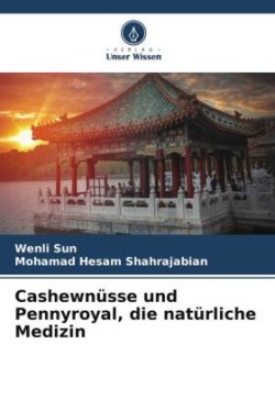 Cashewnüsse und Pennyroyal, die natürliche Medizin