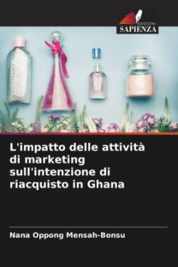 L'impatto delle attività di marketing sull'intenzione di riacquisto in Ghana