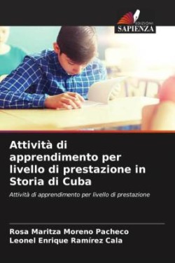 Attività di apprendimento per livello di prestazione in Storia di Cuba