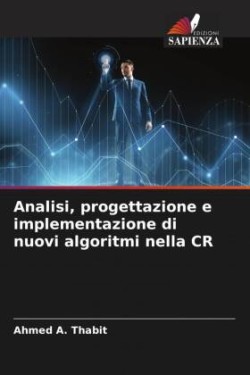 Analisi, progettazione e implementazione di nuovi algoritmi nella CR
