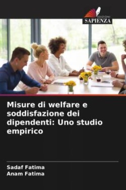 Misure di welfare e soddisfazione dei dipendenti