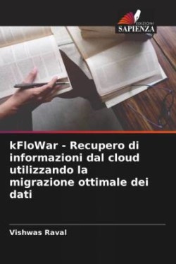 kFloWar - Recupero di informazioni dal cloud utilizzando la migrazione ottimale dei dati