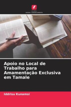 Apoio no Local de Trabalho para Amamentação Exclusiva em Tamale