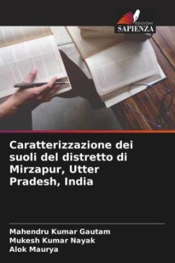 Caratterizzazione dei suoli del distretto di Mirzapur, Utter Pradesh, India