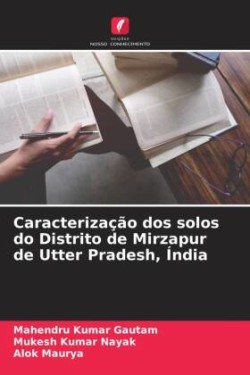 Caracterização dos solos do Distrito de Mirzapur de Utter Pradesh, Índia