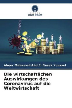 wirtschaftlichen Auswirkungen des Coronavirus auf die Weltwirtschaft