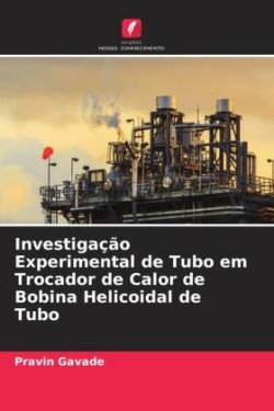 Investigação Experimental de Tubo em Trocador de Calor de Bobina Helicoidal de Tubo