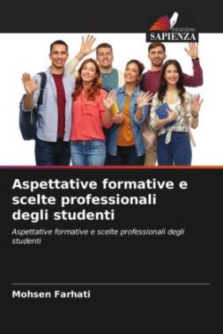 Aspettative formative e scelte professionali degli studenti