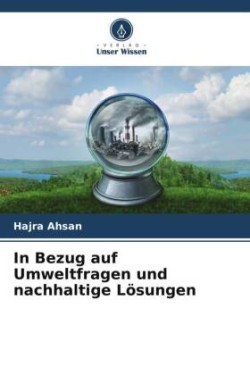 In Bezug auf Umweltfragen und nachhaltige Lösungen