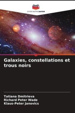 Galaxies, constellations et trous noirs