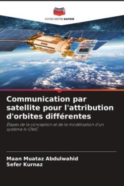 Communication par satellite pour l'attribution d'orbites différentes