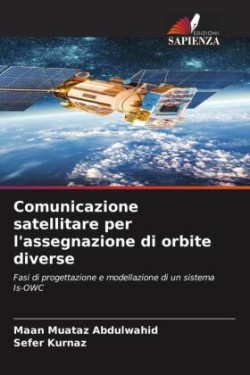 Comunicazione satellitare per l'assegnazione di orbite diverse