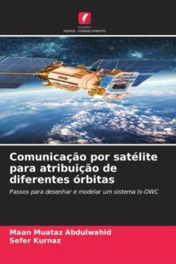 Comunicação por satélite para atribuição de diferentes órbitas