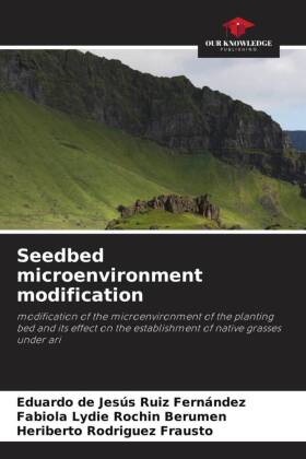 Seedbed microenvironment modification