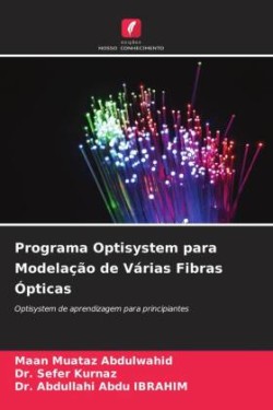 Programa Optisystem para Modelação de Várias Fibras Ópticas